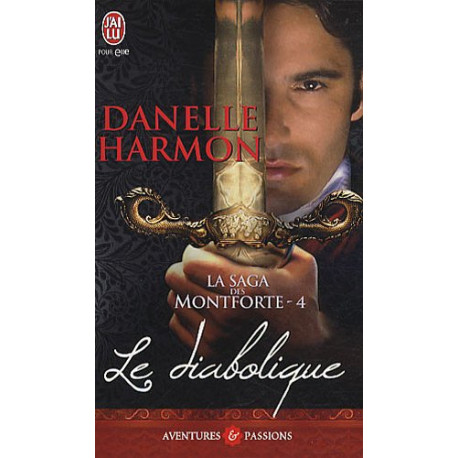 La saga des Montforte Tome 4 : Le diabolique