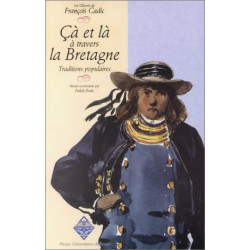 Les Oeuvres de françois Cadic : Çà et là à travers la Bretagne