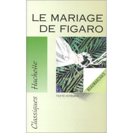La folle journée ou Le mariage de Figaro