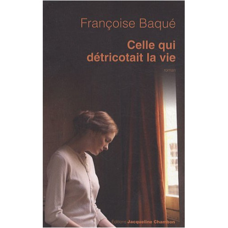 Celle qui détricotait la vie