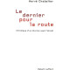 Le dernier pour la route