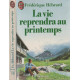 La vie reprendra au printemps