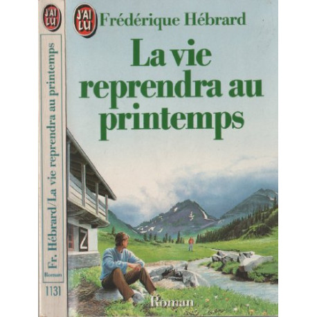 La vie reprendra au printemps