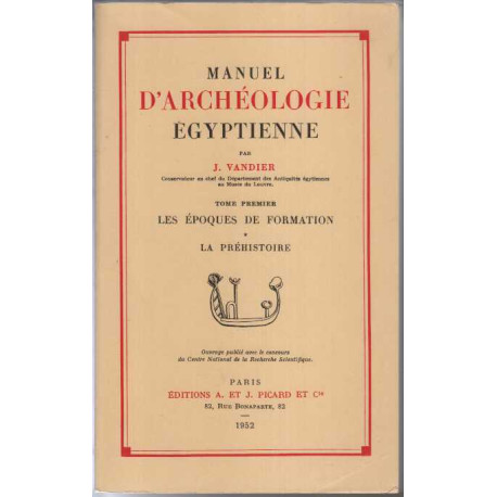 Manuel d'archéologie égyptienne tome 1 : Les Epoques de formation...