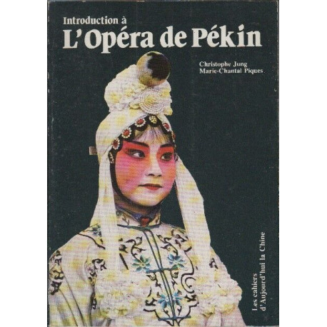 Introduction a l'opera de Pekin