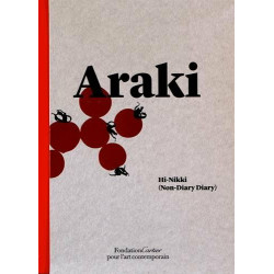 Nobuyoshi Araki Hi-Nikki (Non-Diary Diary)