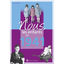 Nous les enfants de 1941: De la naissance à l'âge adulte