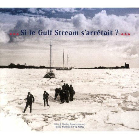 Si le Gulf Stream s'arrêtait
