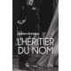 L'héritier du nom : Chronique familiale