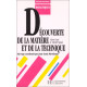 Découverte de la matière et de la technique