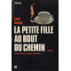 La Petite Fille Au Bout Du Chemin