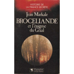 Brocéliande et l'énigme du Graal