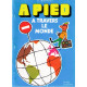 A pied a travers le monde