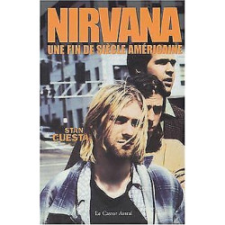 Nirvana une fin de siècle américaine