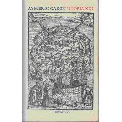 Utopia XXI: 500 ans après la naissance de l'utopie le projet d'une...