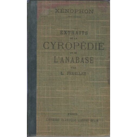 Extraits de la cyropédie et de l'anabase par L. Feuillet