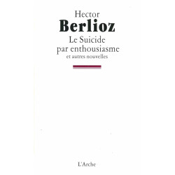 Le Suicide par enthousiasme et autres nouvelles