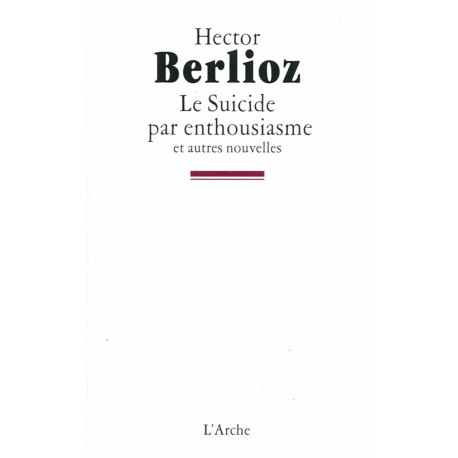 Le Suicide par enthousiasme et autres nouvelles