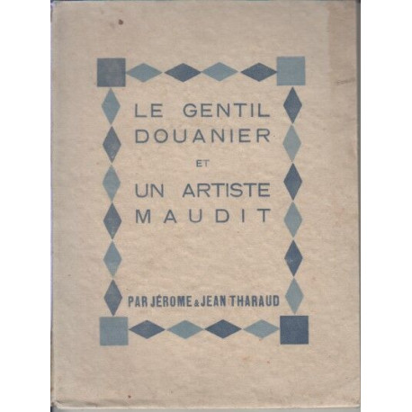 Le gentil douanier et un artiste maudit / portrait de pierre payen