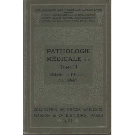 PATHOLOGIE MEDICALE tome 3 maladies de l'appareil respiratoire