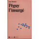 Peguy L'insurge