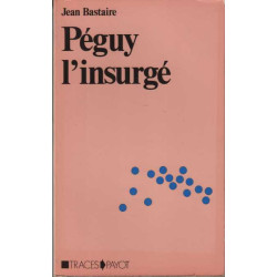 Peguy L'insurge
