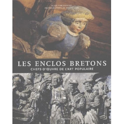Les enclos bretons : Chefs-d'oeuvres de l'art populaire