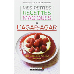 Mes petites recettes magiques à l'agar-agar