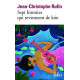 Sept histoires qui reviennent de loin