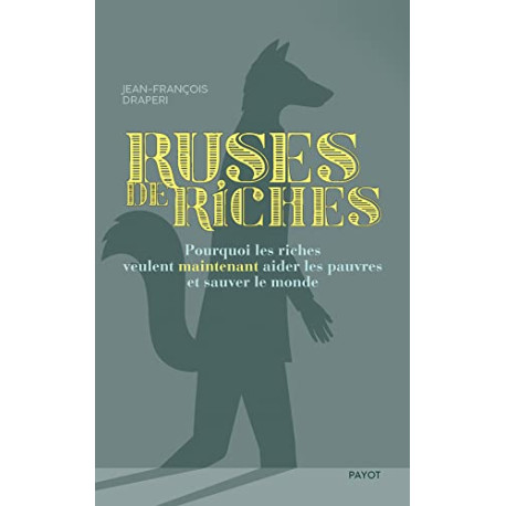 Ruses de riches: Pourquoi les riches veulent maintenant aider les...
