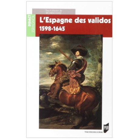 L'Espagne des validos : 1598-1645