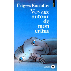 Voyage autour de mon crâne