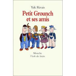 Petit grounch et ses amis