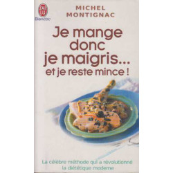 Je mange donc je maigris...et je reste mince