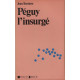 Peguy L'insurge