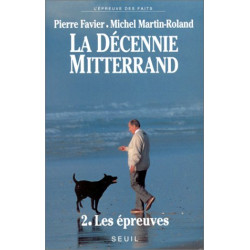 Les épreuves 1984-1988 (La décennie Mitterrand tome 2)