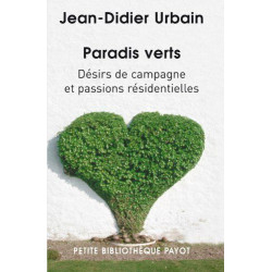 Paradis verts : Désirs de campagne et passions résidentielles