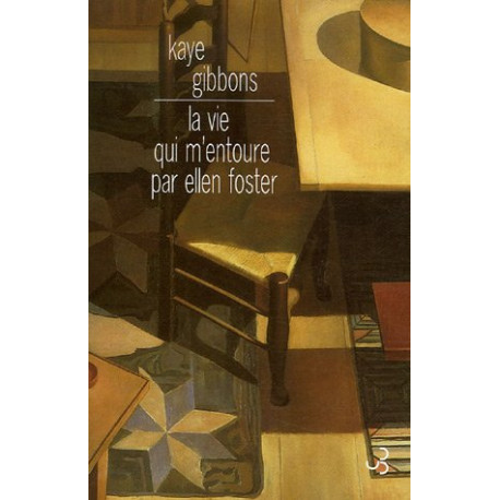 La vie qui m'entoure par Ellen Foster