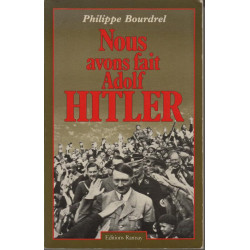 Nous avons fait Adolf Hitler