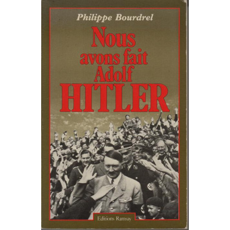 Nous avons fait Adolf Hitler