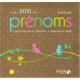 Guide 2010 des prénoms : Tout pour bien choisir le prénom de bébé