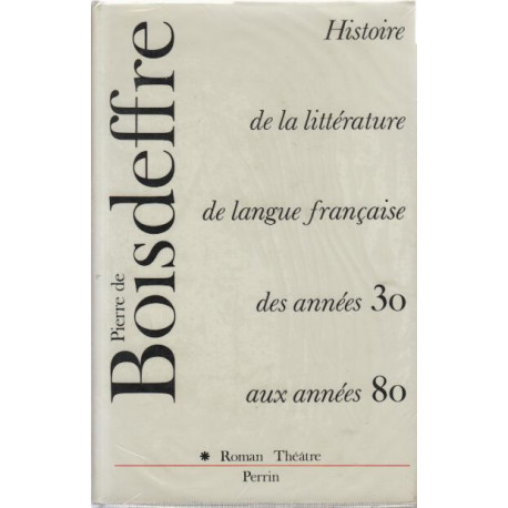 Histoire De La Littérature De Langue Française Des Années Trente...