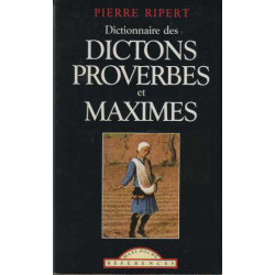 Dictionnaire des dictons proverbes et maximes