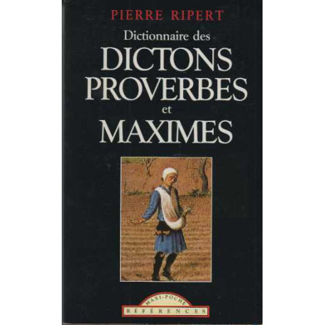 Dictionnaire des dictons proverbes et maximes