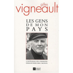 Les gens de mon pays : L'intégrale des chansons enregistrées par...
