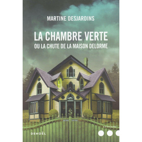 La Chambre verte ou La chute de la maison Delorme