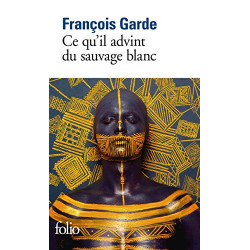 Ce qu'il advint du sauvage blanc