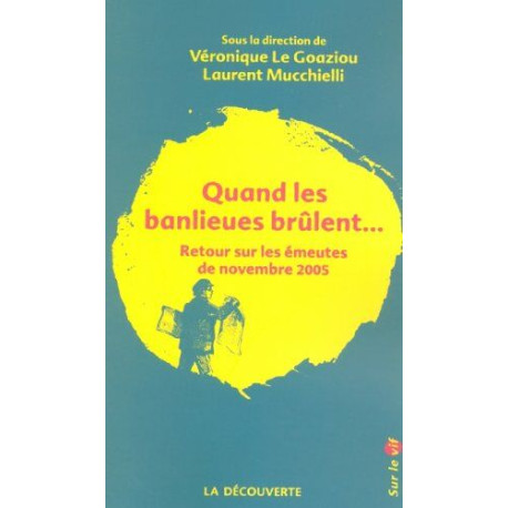 Quand les banlieues brûlent... : Retour sur les émeutes de...