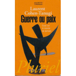 Guerre ou paix : Essai sur le monde de demain