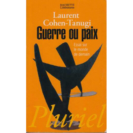Guerre ou paix : Essai sur le monde de demain